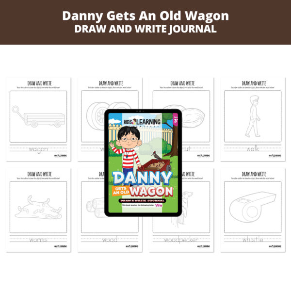 Danny Gets An Old Wagon: Letter Ww Draw And Write Journal