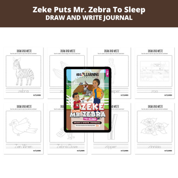 Zeke Puts Mr. Zebra To Sleep: Letter Zz Draw And Write Journal