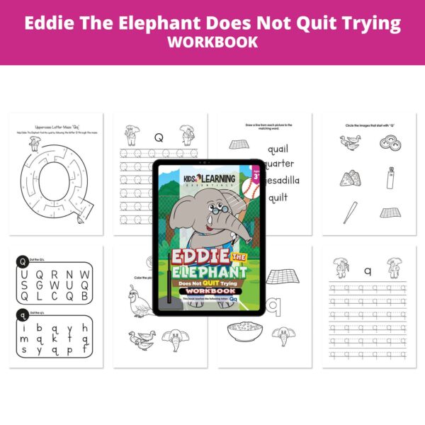 Eddie The Elephant Does Not Quit Trying: Letter Qq Worksheets